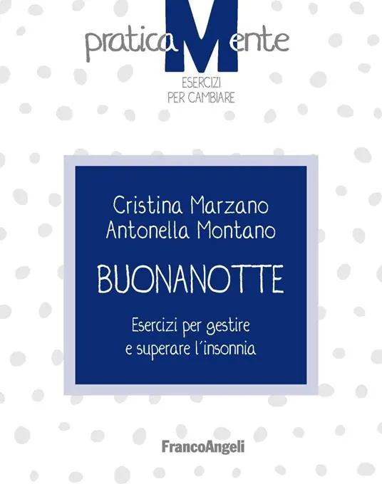 Solo Oggi Buonanotte. Esercizi per gestire e superare l‘insonnia