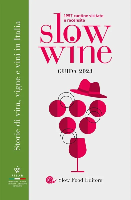 Offerta Slow wine 2023. Storie di vita, vigne, vini in Italia