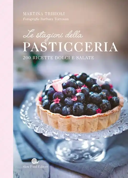 Quantità Limitata Le stagioni della pasticceria. 200 ricette dolci e salate