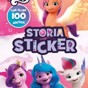 Storia sticker. My Little Pony. Ediz. a colori Quantità Limitata