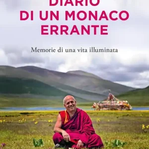 Nuovo Arrivo Diario di un monaco errante. Memorie di una vita illuminata
