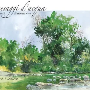 Consegna Rapida Paesaggi d‘acqua. Acquerelli di natura viva. Ediz. illustrata