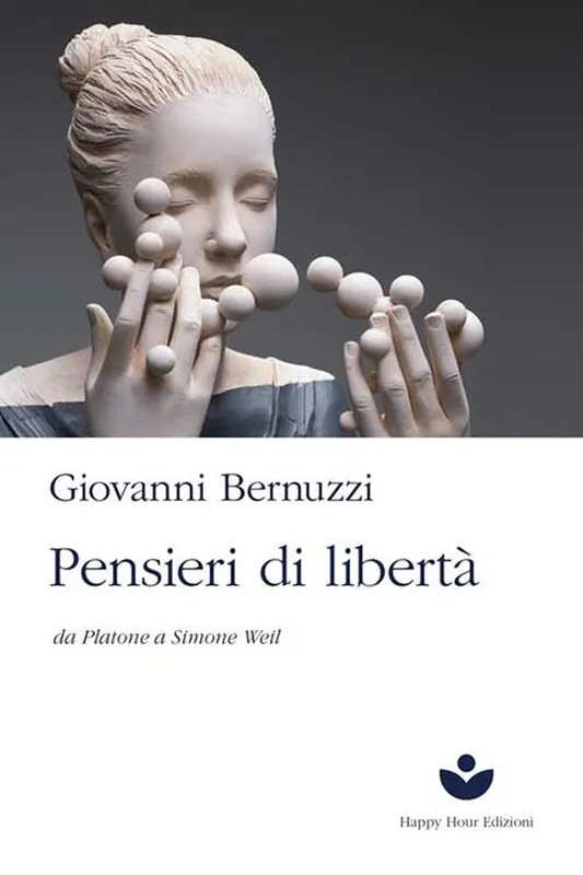 Pensieri di libertà. Da Platone a Simone Weil Quantità Limitata