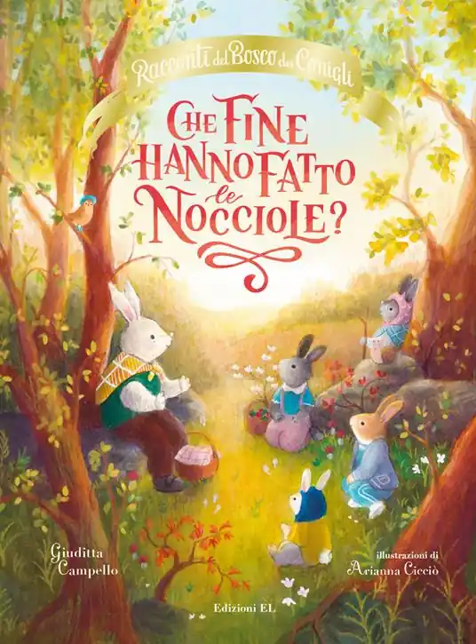 Che fine hanno fatto le nocciole? Racconti del bosco dei conigli. Ediz. a colori Ultime Pezzi