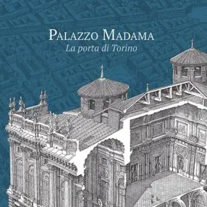 Bestseller Palazzo Madama. La porta di Torino