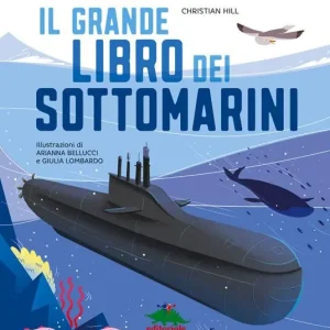 Compra Adesso Il grande libro dei sottomarini. Ediz. a colori