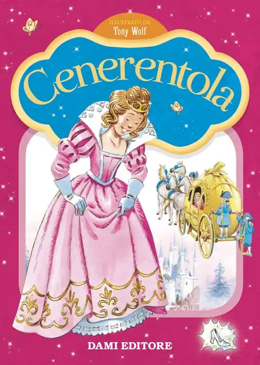 Non Perdere Cenerentola. Prime storie da leggere. Ediz. a colori
