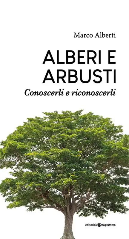 Non Perdere Alberi e arbusti. Conoscerli e riconoscerli
