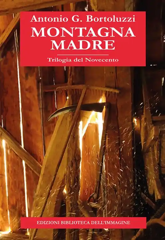 Montagna madre. Trilogia del Novecento Ultime Pezzi
