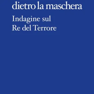 Diabolik dietro la maschera. Indagine sul Re del Terrore Ultimissimo Modello