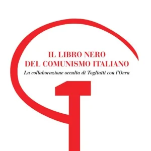 Pagamento Sicuro Il libro nero del comunismo italiano. La collaborazione occulta di Togliatti con l‘Ovra