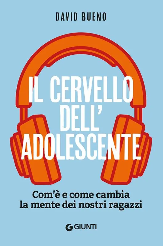 Offerta Limitata Il cervello dell‘adolescente. Com‘è e come cambia la mente dei nostri ragazzi