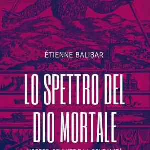 Nuovo Arrivo Lo spettro del Dio mortale. Hobbes, Schmitt e la sovranità