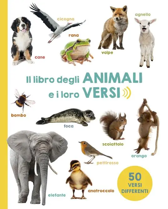 Il libro degli animali e i loro versi. Ediz. a colori A Buon Prezzo