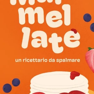 Pagamento Sicuro Marmellate. Un ricettario da spalmare. Ediz. illustrata