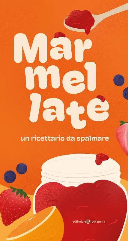 Pagamento Sicuro Marmellate. Un ricettario da spalmare. Ediz. illustrata