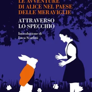 Spedito Oggi Alice nel Paese delle Meraviglie-Attraverso lo specchio