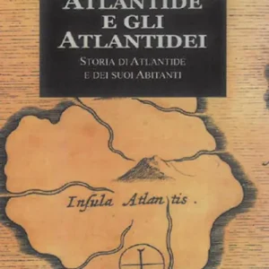 Acquista Ora Atlantide e gli Atlantidei. Storia di Atlantide e dei suoi abitanti