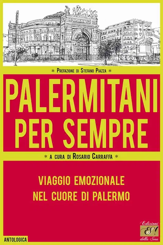 Palermitani per sempre. Viaggio emozionale nel cuore di Palermo Sconto