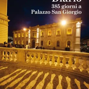 Diario. 385 giorni a Palazzo San Giorgio Prezzo Basso