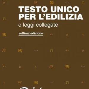 Testo unico per l‘edilizia e leggi collegate Offerta Lampo