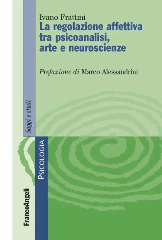 Le regolazione affettiva tra psicoanalisi, arte e neuroscienze Occasione Imperdibile