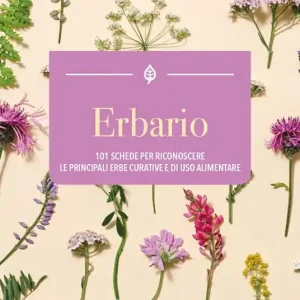 Erbario. 101 schede per riconoscere le principali erbe curative e di uso alimentare Affare