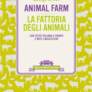 Animal Farm-La fattoria degli animali. Testo italiano a fronte e note linguistiche Offerta Limitata