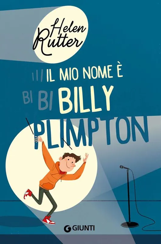 Il mio nome è Billy Plimpton. Ediz. illustrata Solo Oggi