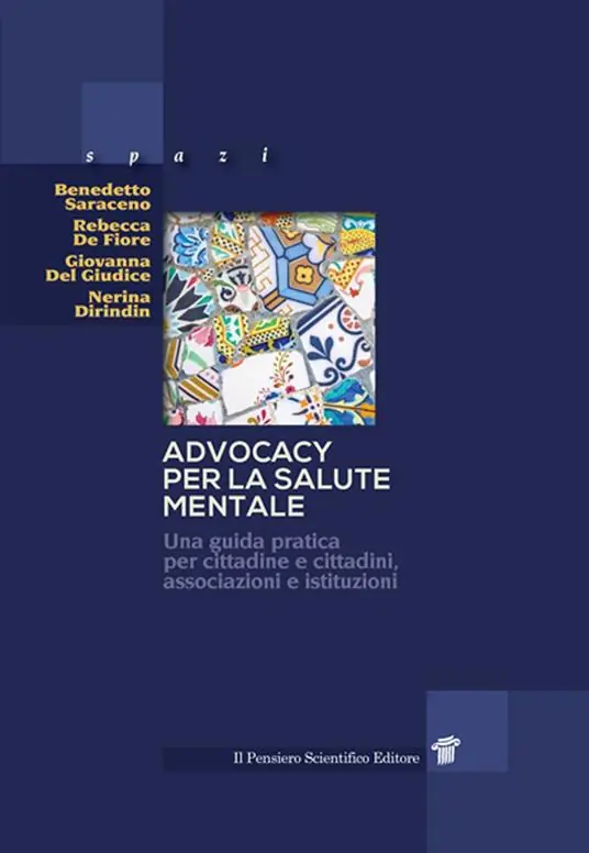 Advocacy per la salute mentale. Una guida pratica per cittadine e cittadini, associazioni e istituzioni Vendita Finale