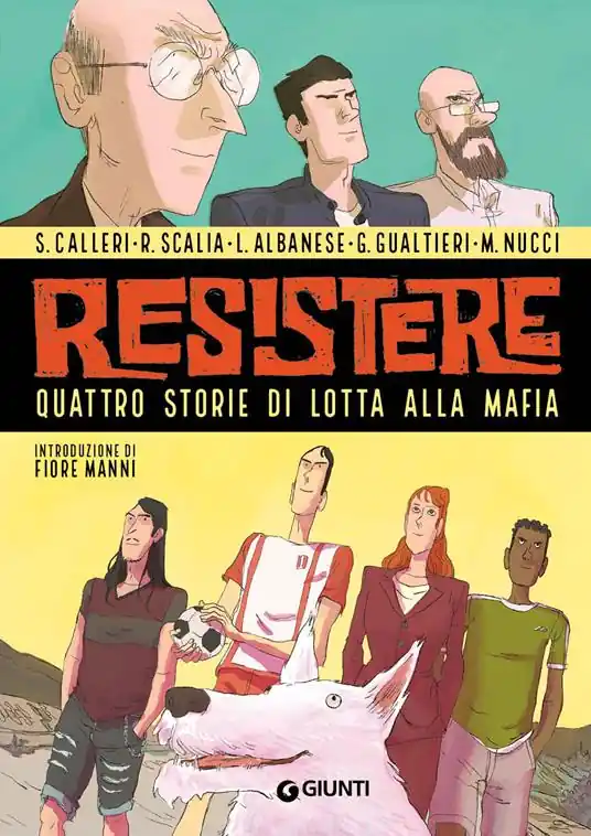 Più Venduto Resistere. Quattro storie di lotta alla mafia
