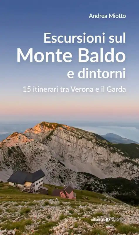Miglior Prezzo Escursioni sul Monte Baldo e dintorni. 15 itinerari tra Verona e il Garda