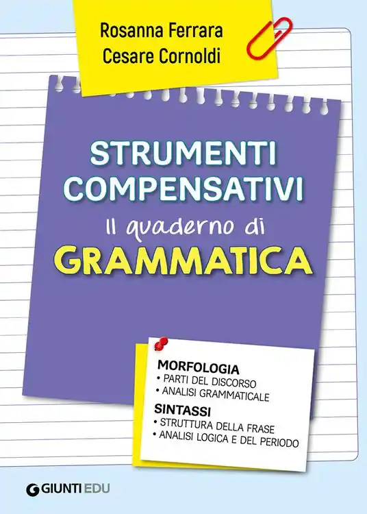 Strumenti compensativi. Il quaderno di grammatica. Morfologia e sintassi Spedizione Espresso