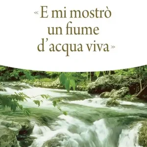 E mi mostrò un fiume di acqua viva Prezzo Ridotto