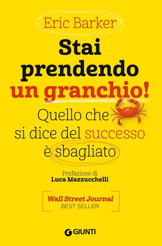 Nuova Collezione Stai prendendo un granchio! Quello che si dice del successo è sbagliato