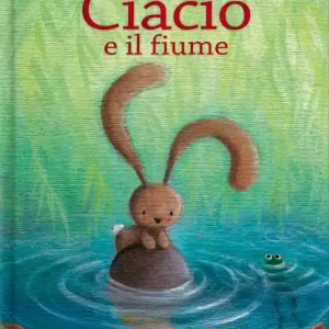 Prezzo Di Fabbrica Ciacio e il fiume. Ediz. a colori