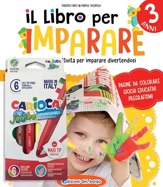 Il libro per imparare. 3 anni. Tanti giochi e attività per imparare divertendosi. Ediz. a colori. Con 6 pennarelli Jumbo Carioca Sconto
