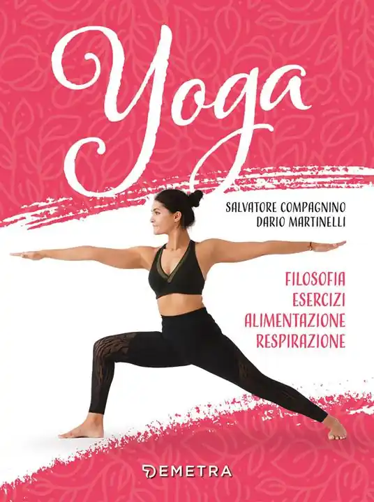 Yoga. Filosofia, esercizi, alimentazione, respirazione Compra Online