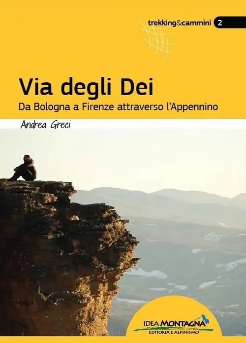Via degli dei. Da Bologna a Firenze attraverso l‘Appennino Acquista Ora
