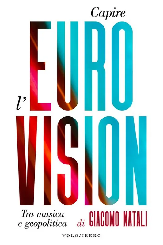 Capire l‘Eurovision. Tra musica e geopolitica Quantità Limitata