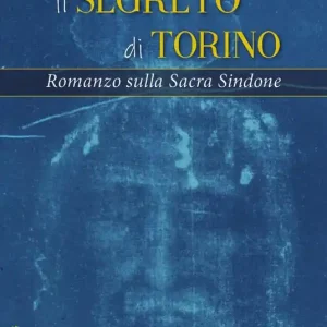 Offerta Del Giorno Il segreto di Torino. Romanzo sulla Sacra Sindone