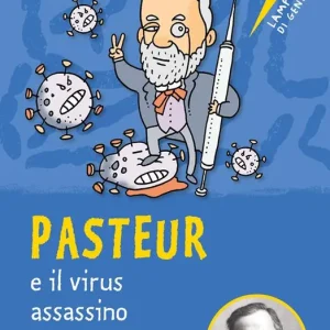 Pasteur e il virus assassino Consegna Rapida