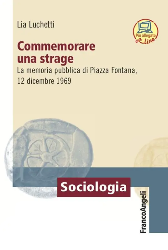 Ordina Subito Commemorare una strage. La memoria pubblica di Piazza Fontana, 12 dicembre 1969