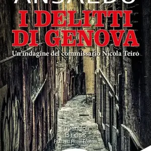 Scelto Dai Clienti I delitti di Genova. Un indagine del commissario Nicola Teiro