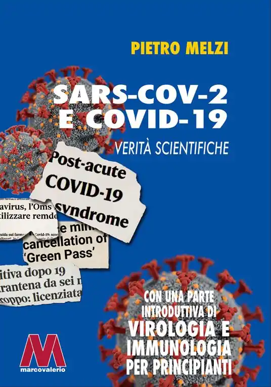 Prezzo Basso SARS-COV.2 e COVID-19. Verità scientifiche. Con una parte introduttiva di virologia e immunologia per principianti