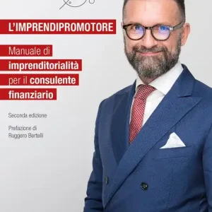 Economico L‘ imprendi(promo)tore. Manuale di imprenditorialità per il consulente finanziario
