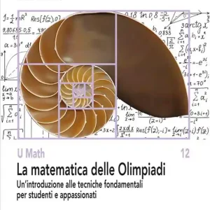 Di Tendenza La matematica delle Olimpiadi. Un‘introduzione alle tecniche fondamentali per studenti e appassionati
