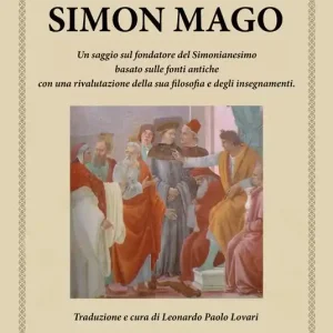 Solo Oggi Simon Mago. Un saggio sul fondatore del simonianesimo