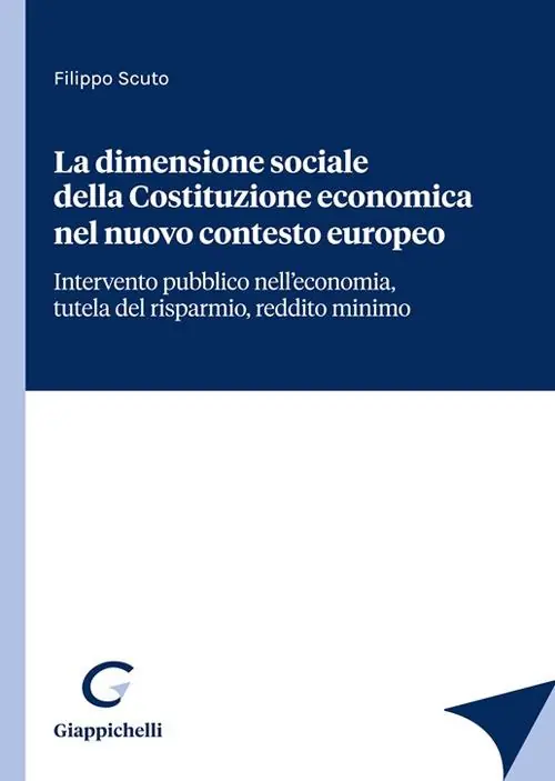 La dimensione sociale della Costituzione economica nel nuovo contesto europeo Promo Stagionale