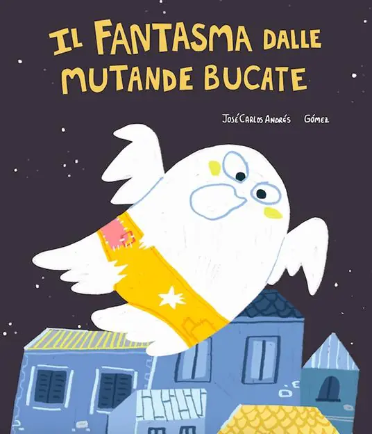 Il fantasma dalle mutande bucate. Ediz. illustrata A Buon Prezzo